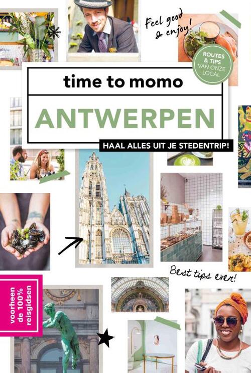 Time to Momo Antwerpen (100%) 9789493195332  Mo'Media Time to Momo  Reisgidsen Antwerpen & oostelijk Vlaanderen