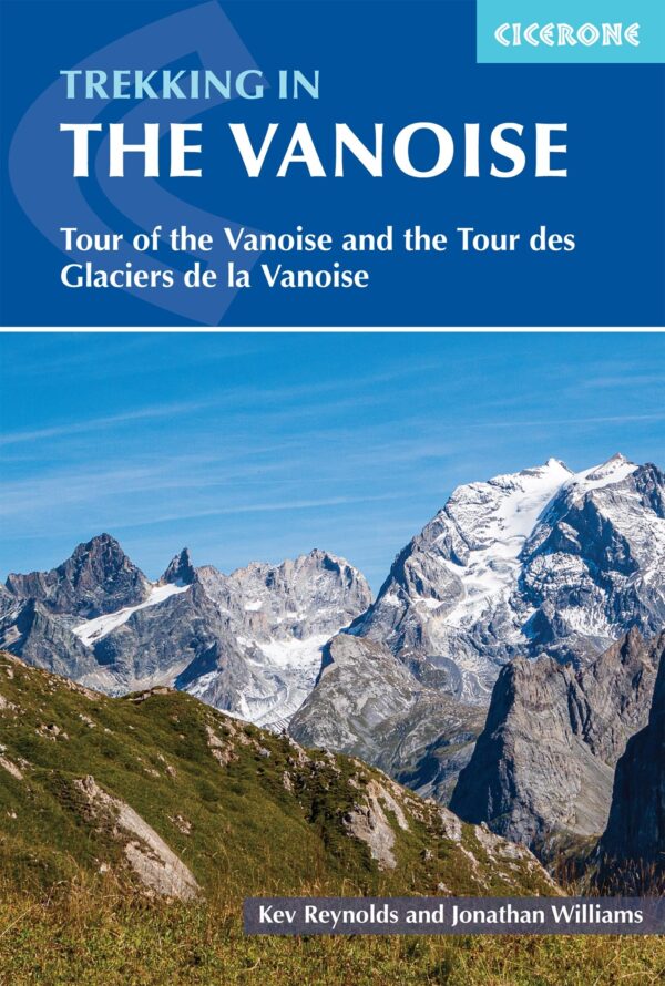 Tour of the Vanoise | wandelgids 9781852848637  Cicerone Press   Meerdaagse wandelroutes, Wandelgidsen Vanoise, Savoie