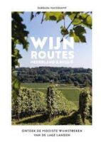 Wijnroutes in Nederland en België 9789021583488 Barbara Haverkamp Kosmos   Reisgidsen, Wijnreisgidsen Benelux