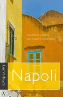 Napoli, een anekdotische reisgids voor Napels en omstreken 9789025310318 Luc Verhuyck Athenaeum   Reisgidsen Napels, Amalfi, Cilento, Campanië