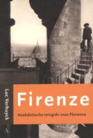 Firenze, Een anekdotische reisgids voor Florence 9789025358891 Luc Verhuyck Athenaeum   Reisgidsen Zuid-Italië