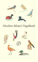 Nicolien Mizee's Vogelboek 9789028213135  Van Oorschot   Natuurgidsen, Vogelboeken Nederland