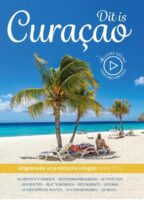 Dit is Curacao! | reisgids 9789492598226 P.C. van Mastrigt & A.A. Steevels Good Time Concepts   Reisgidsen Aruba, Bonaire, Curaçao