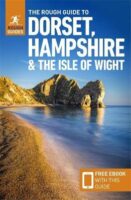 Rough Guide Dorset, Hampshire & the Isle of Wight 9781789197129  Rough Guide Rough Guides  Reisgidsen Zuidoost-Engeland
