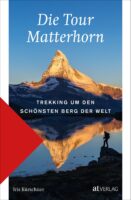 Die Tour Matterhorn | Iris Kürschner 9783039021239 Iris Kürschner AT-Verlag   Meerdaagse wandelroutes, Wandelgidsen Oberwallis