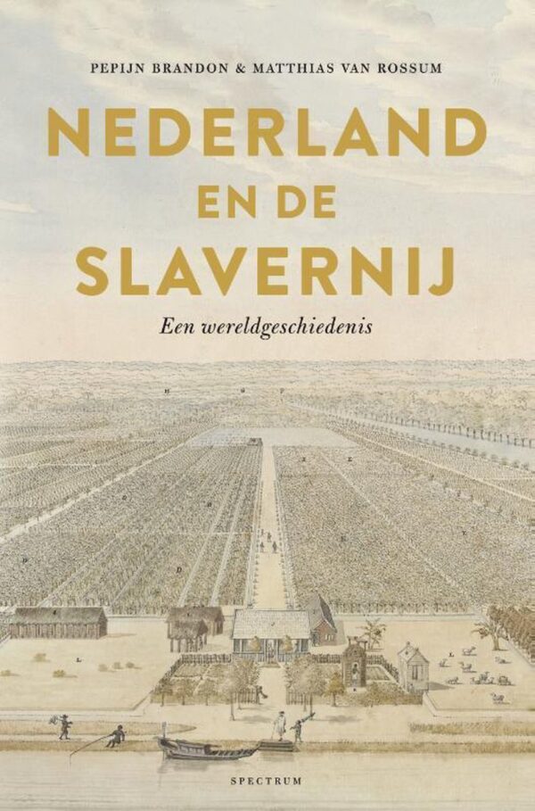 Nederland en de slavernij Pepijn Brandon 9789000369270  Spectrum   Historische reisgidsen, Landeninformatie Nederland