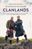 Clanlands | reisverhaal Schotland, Sam Heughan 9789026356353 Heughan, Sam Ambo, Anthos   Reisverhalen & literatuur Schotland