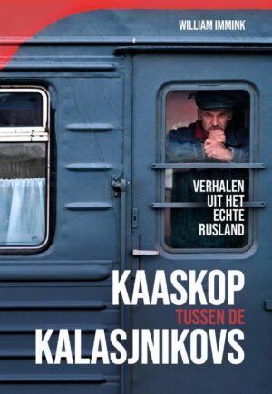 Kaaskop tussen de kalasjnikovs | William Immink 9789043534628  Kok   Reisverhalen & literatuur Rusland