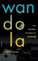 Wandola | Wil Thijssen 9789044645743 Wil Thijssen Prometheus   Reisverhalen & literatuur Cambodja