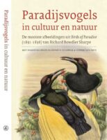 Paradijsvogels in cultuur en natuur | Alexander Reeuwijk 9789056157937 Alexander Reeuwijk Sterck & De Vreese   Historische reisgidsen, Natuurgidsen Reisinformatie algemeen