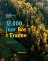 12.000 jaar Bos t'Ename | 2 delen in cassette 9789056157999 Tack, Guido / Blondé, Pieter / Bremt, Paul van den Sterck & De Vreese   Natuurgidsen Benelux