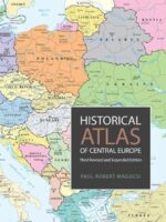 Historical Atlas of Central Europe 9781487523312 Paul Robert Magocsi University of Toronto   Historische reisgidsen, Wegenatlassen Centraal- en Oost-Europa, Balkan, Siberië