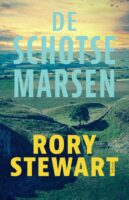 De Schotse Marsen | Rory Stewart 9789044647549 Rory Stewart Prometheus   Reisverhalen, Wandelgidsen Schotland