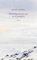 Waarachtige beschrijvingen uit de permafrost | Donald Niedekker 9789083174402 Donald Niedekker Koppernik   Historische reisgidsen, Reisverhalen IJsland, Groenland, Faeröer, Spitsbergen, Noordpool