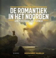 De romantiek in het Noorden 9789462582392  WBooks   Historische reisgidsen, Landeninformatie Scandinavië (& Noordpool)