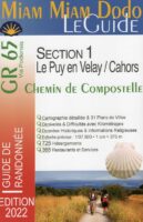Miam Miam Dodo: Le Guide GR65 Section 1: Le Puy en Velay - Cahors 9782380060133  Vieux Crayon Miam Miam Dodo  Santiago de Compostela, Wandelgidsen Frankrijk