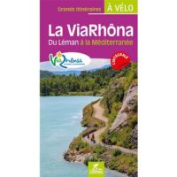 fietsgids ViaRhôna 9782844664969  Chamina Guides à Vélo  Fietsgidsen Zuidoost-Frankrijk