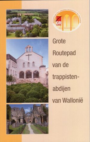 GR Pad van de Trappistenabdijen van Wallonië 9782931078075  Grote Routepaden Topogidsen  Meerdaagse wandelroutes, Wandelgidsen Wallonië (Ardennen)