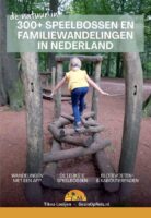 Speelbossen en familiewandelingen in Nederland 9789083202419 Tikva Looijen Pumbo   Reizen met kinderen, Wandelgidsen Nederland