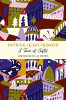 A Time of Gifts | Patrick Leigh Fermor 9781529369526 Patrick Leigh Fermor Murray   Reisverhalen & literatuur Europa