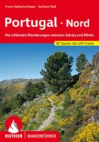 wandelgids Portugal Nord Rother Wanderführer 9783763343799  Bergverlag Rother RWG  Wandelgidsen Noord en Midden-Portugal, Porto