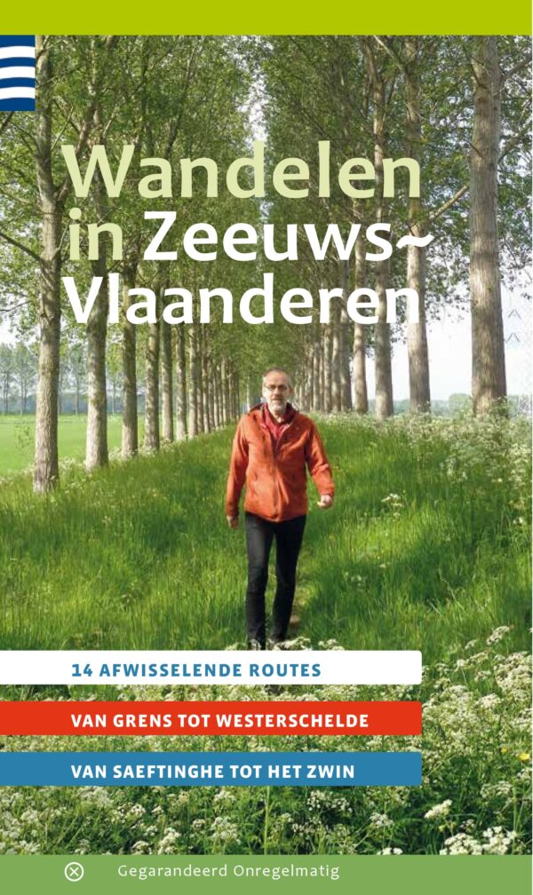 wandelgids Wandelen in Zeeuws-Vlaanderen 9789078641971 Els van den Kerkhof, Hans Corbijn Gegarandeerd Onregelmatig   Wandelgidsen Zeeland