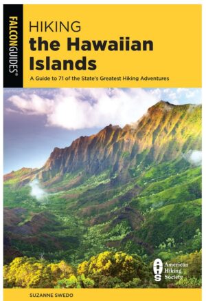 Hiking the Hawaiian Islands 9781493045020  Falcon Press   Wandelgidsen Hawaii