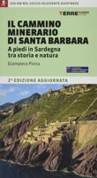 Il Cammino Minerario di Santa Barbara 9788861894990  Terre di Mezzo   Meerdaagse wandelroutes, Wandelgidsen Sardinië