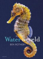 Waterwereld | Ben Rothery 9789000381357  Unieboek   Kinderboeken, Natuurgidsen Zeeën en oceanen