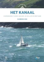 Het Kanaal, Vaarwijzer 9789064107559 Kok Hollandia Vaarwijzers  Watersportboeken Europa