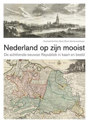 Nederland op zijn mooist 9789068688504 Everhard Korthals-Altes, Bram Vannieuwenhuyze Thoth   Historische reisgidsen, Landeninformatie Nederland
