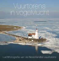 Vuurtorens in vogelvlucht 9789079716197  Flying Focus   Fotoboeken Nederland
