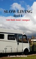 Slow Living: van huis naar Camper 9789464485424  Brave New Books   Op reis met je camper, Reisverhalen & literatuur Europa