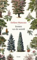 Bomen van de wereld | Stefano Mancuso 9789464520033 Stefano Mancuso Cossee   Natuurgidsen, Plantenboeken Wereld als geheel