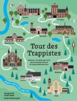 Tour des Trappistes | wandelreisverhalen van George Nelis 9789491052095 George Nelis Birdy Publishing   Wandelreisverhalen, Wijnreisgidsen Benelux