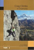 Crag Climbs in Chamonix 9782910672294 Francois Burnier & Dominique Potard François Burnier   Klimmen-bergsport Mont-Blanc, Chamonix