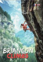 Briançon Climbs | ed. 2022 9782958158408  M Yann Rolland   Klimmen-bergsport Écrins, Queyras, Hautes Alpes