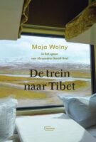 De Trein naar Tibet | Maja Wolny 9789022338728 Maja Wolny Manteau   Reisverhalen & literatuur Azië, Tibet