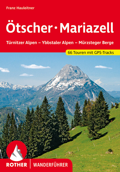 wandelgids Ötscher, Mariazell Rother Wanderführer 9783763340262  Bergverlag Rother RWG  Wandelgidsen Oberösterreich, Niederösterreich, Burgenland