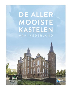 De Allermooiste Kastelen van Nederland 9789018048679  ANWB   Historische reisgidsen, Reisgidsen Nederland