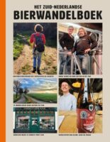 Het grote Zuid-Nederlandse Bierwandelboek | wandelgids 9789018048792 Guido Derksen ANWB   Wandelgidsen, Wijnreisgidsen Zuid Nederland