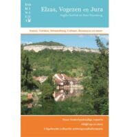 Dominicus reisgids Elzas, Vogezen en Jura 9789025770174  Gottmer Dominicus reisgidsen  Reisgidsen Franse Jura, Vogezen