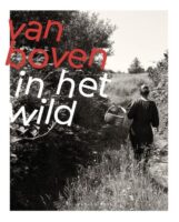 Van Boven in het wild | Yvette van Boven 9789038811284 Yvette van Boven Nijgh & Van Ditmar   Culinaire reisgidsen, Natuurgidsen Benelux