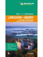 Limousin-Berry | Michelin reisgids 9789401482837  Michelin Michelin Groene gidsen  Reisgidsen Creuse, Corrèze, Loire & Centre