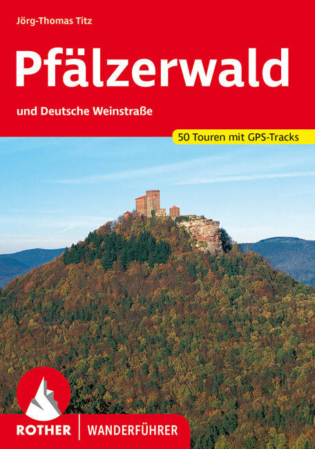 wandelgids Pfälzerwald Rother Wanderführer 9783763342686  Bergverlag Rother RWG  Wandelgidsen, Wijnreisgidsen Pfalz, Deutsche Weinstrasse, Rheinhessen