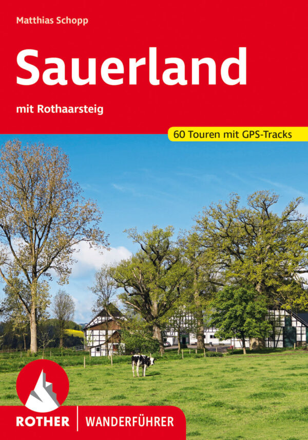wandelgids Sauerland mit Rothaarsteig Rother Wanderführer 9783763345922  Bergverlag Rother RWG  Wandelgidsen Sauerland