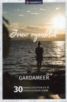 Kompass wandelgids Gardameer | Jouw Ogenblik 9783991216513  Kompass NL Jouw Ogenblik  Wandelgidsen Gardameer