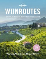 Wijnroutes | Lonely Planet 9789021590448  Kosmos   Culinaire reisgidsen, Wijnreisgidsen Wereld als geheel
