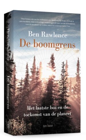 De Boomgrens | Ben Rawlence 9789025910419 Ben Rawlence Ten Have   Natuurgidsen Wereld als geheel