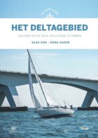 Vaarwijzer Het Deltagebied 9789064107542  Hollandia Vaarwijzers  Watersportboeken Den Haag, Rotterdam en Zuid-Holland, Zeeland